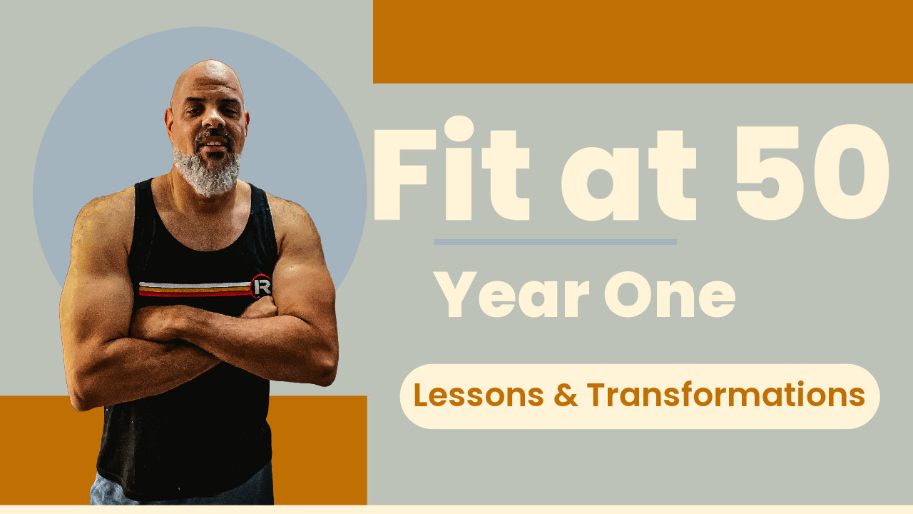 YouTube thumbnail for the video: Fifty and Fit: Year One Update | Lessons & Transformations